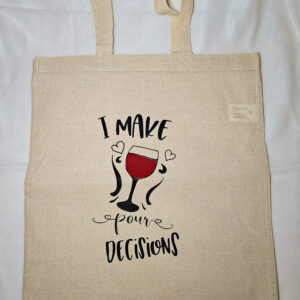 Tote bag I make pour decisions