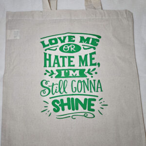 Tote bag I'm still gonna shine