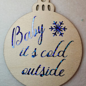 Ornament Baby it's cold outside